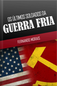 Os Últimos Soldados da Guerra Fria