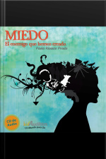 Miedo, el  Enemigo que Hemos Creado