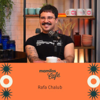 Mamilos Café #10 - Rafa Chalub sobre bullying: as habilidades que você desenvolve para resistir te ajudam no futuro
