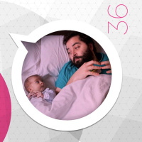 #36 - A Nova Paternidade