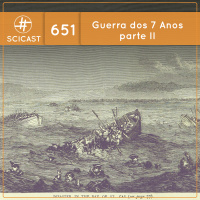 Guerra dos 7 Anos, a Guerra Mundial Zero - parte II (SciCast #651)
