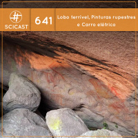 Lobo terrível, pinturas rupestres no Itatiaia e carregando meu carro em 5 min (SciCast #641)