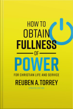 How To Obtain Fullness Of Power: For Christian Life And Service