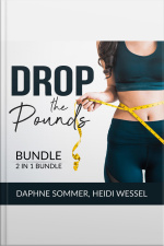 Drop The Pounds Bundle, 2 In 1 Bundle: From Fat To Fierce And Drop It