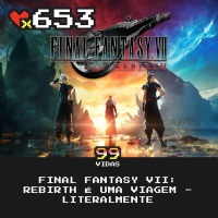 99Vidas 653 - Final Fantasy VII Rebirth
