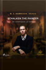 B. J. Harrison Reads Schalken The Painter