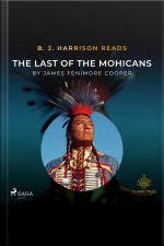 B. J. Harrison Reads The Last Of The Mohicans