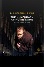 B. J. Harrison Reads The Hunchback Of Notre Dame