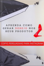 Aprenda Como Gerar Desejo Nos Seus Produtos Com Copywriting