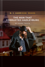 B. J. Harrison Reads The Man That Corrupted Hadleyburg