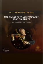 B. J. Harrison Reads The Classic Tales Podcast, Season Three