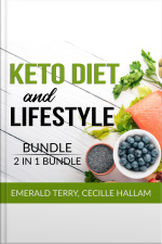 Keto Diet And Lifestyle Bundle, 2 In 1 Bundle: Ketogenic Eating And Clean Keto Lifestyle