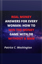Real Money Answers For Every Woman: How To Win The Money Game With Or Without A Man