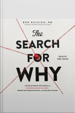 The Search For Why: A Revolutionary New Model For Understanding Others, Improving Communication, And Healing Division