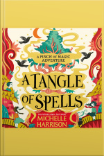 A Tangle Of Spells: Bring The Magic Home With The Bestselling Pinch Of Magic Adventures