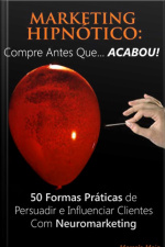 50 Formas Práticas De Usar Neuro Marketing Para Aumentar Suas Vendas Rapidamente