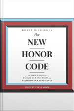 The New Honor Code: A Simple Plan For Raising Our Standards And Restoring Our Good Name