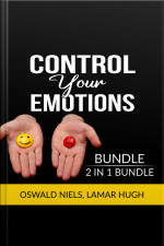 Control Your Emotions Bundle, 2 In 1 Bundle:the Emotion Code And Manage My Emotions