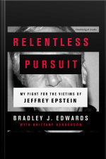 Relentless Pursuit: My Fight For The Victims Of Jeffrey Epstein