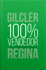 100% Vendedor: Motivação Em Vendas Para Vencer O Mercado E Bater A Concorrência
