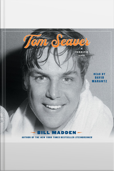 Tom Seaver: A Terrific Life