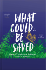 What Could Be Saved: A Novel