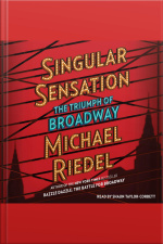 Singular Sensation: The Triumph Of Broadway