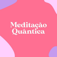 Meditação Quântica: A Luz da Cura