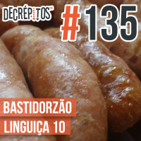 Decrépitos 135 - Bastidorzão Linguiça 10