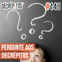 Decrépitos 141 – Pergunte aos Decrépitos