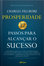 Prosperidade: 12 passos para alcançar o sucesso
