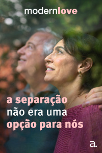 Episódio 5: A separação não era uma opção para nós