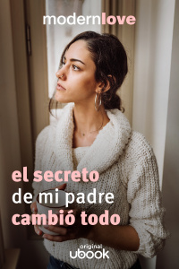 Capítulo 3: El secreto de mi padre cambió todo