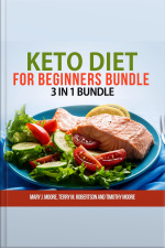 Keto Diet For Beginners Bundle: 3 In 1 Bundle, Keto Weight Loss, Keto Cookbook, Keto Diet For Beginners