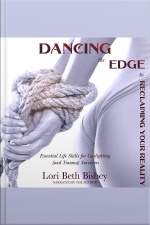 Dancing The Edge To Reclaiming Your Reality