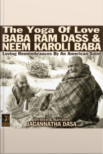 The Yoga Of Love Baba Ram Dass  Neem Karoli Baba