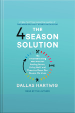 The 4 Season Solution: A Groundbreaking New Plan For Feeling Better, Living Well, And Powering Down Our Always-on Lives