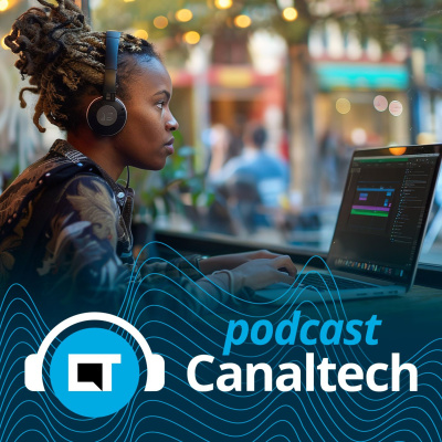 Canaltech Podcast