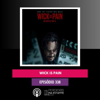 PnE 338 - Wick is Pain