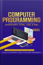 Computer Programming: From Beginner To Badass—javascript, Html, Css,  Sql