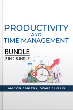 Productivity And Time Management Bundle, Extreme Productivity And Multiply Your Time