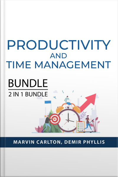 Productivity And Time Management Bundle, Extreme Productivity And Multiply Your Time