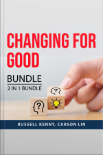 Changing For Good Bundle, 2 In 1 Bundle: Lessons In Personal Change And Embrace Change
