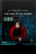 B. J. Harrison Reads The Turn Of The Screw