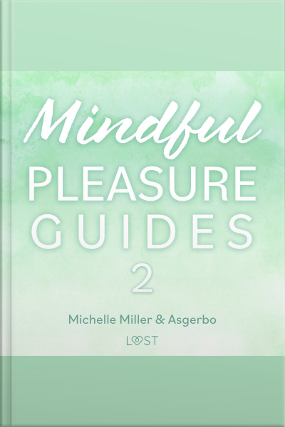 Mindful Pleasure Guides 2 – Read By Sexologist Michelle Miller