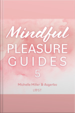 Mindful Pleasure Guides 5 – Read By Sexologist Asgerbo