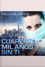 Cuarenta Mil Años Sin Ti