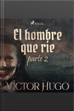 El Hombre Que Ríe. Parte 2