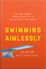Swimming Aimlessly: One Mans Journey Through Infertility And What We Can All Learn From It