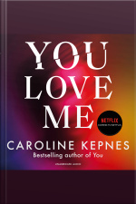 You Love Me: The Highly Anticipated New Thriller In The You Series